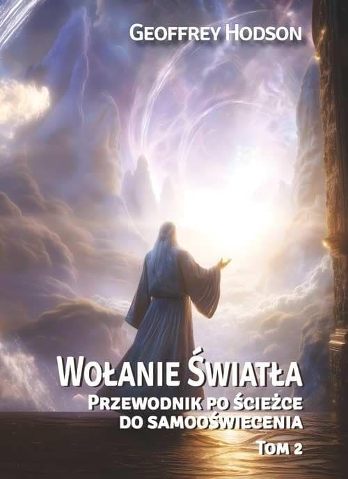 Geoffrey Hodson - Wołanie Światła Tom 2