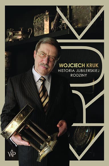 Wojciech Kruk: Historia jubilerskiej rodziny