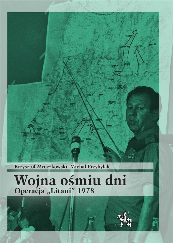 Wojna ośmiu dni Operacja Litani 1978 konflikt izraelsko-palestyński - Historia