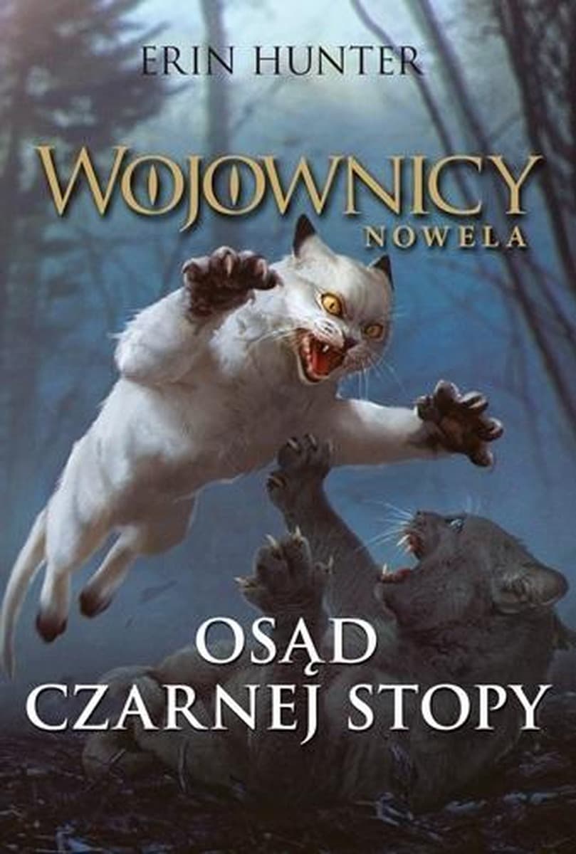 Wojownicy Nowela Tom 5 Osąd Czarnej Stopy Erin Hunter
