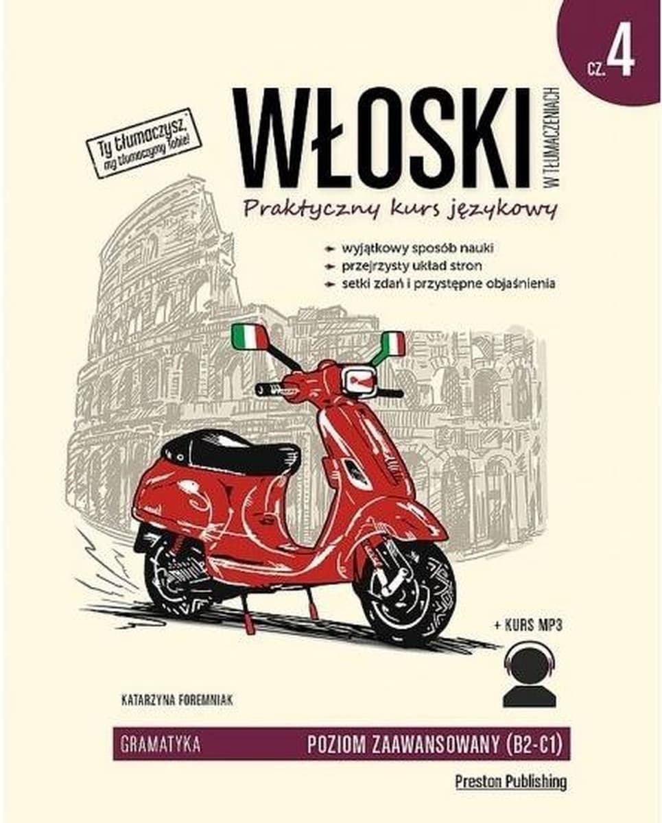 Włoski w tłumaczeniach Gramatyka Część 4: Poziom B2-C1 Wydanie 2