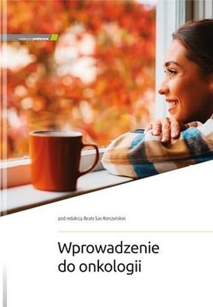 Wprowadzenie do onkologii - podręcznik dla lekarzy i studentów