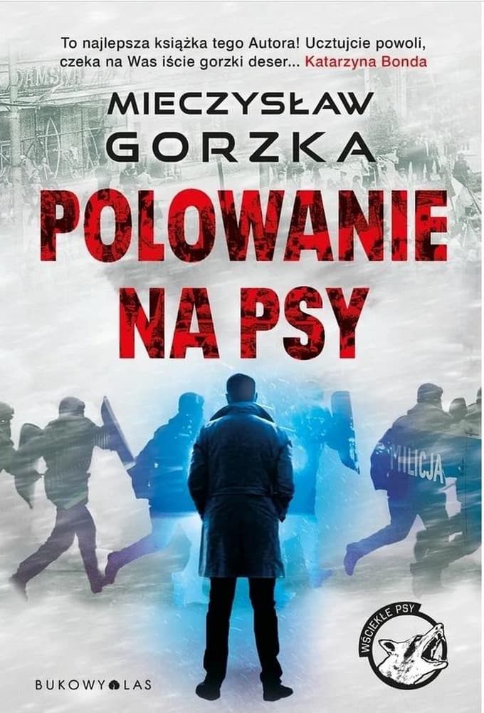 Wściekłe psy. Polowanie na psy T.1 - Mieczysław Gorzka