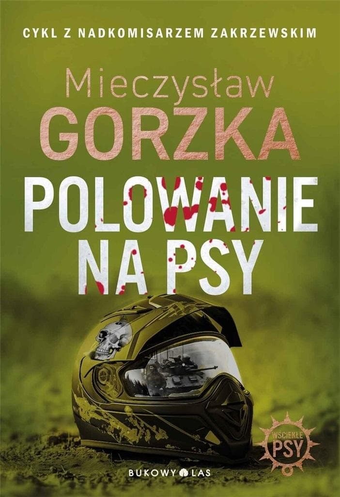 Wściekłe psy. Polowanie na psy T.1 - Mieczysław Gorzka