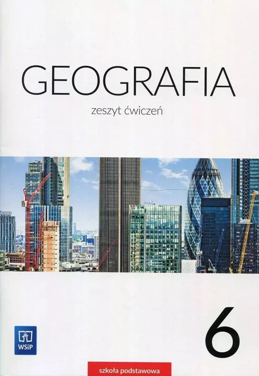 WSiP Geografia - Zeszyt ćwiczeń dla klasy 6 szkoły podstawowej
