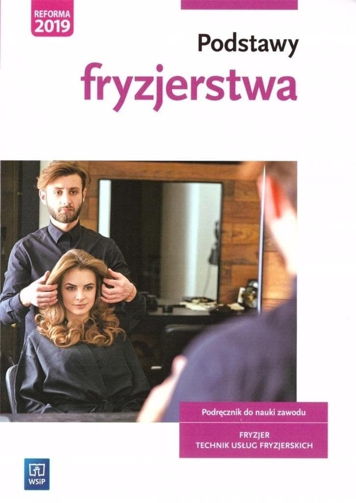 WSiP Techniki fryzjerskie: Podstawy fryzjerstwa Podręcznik