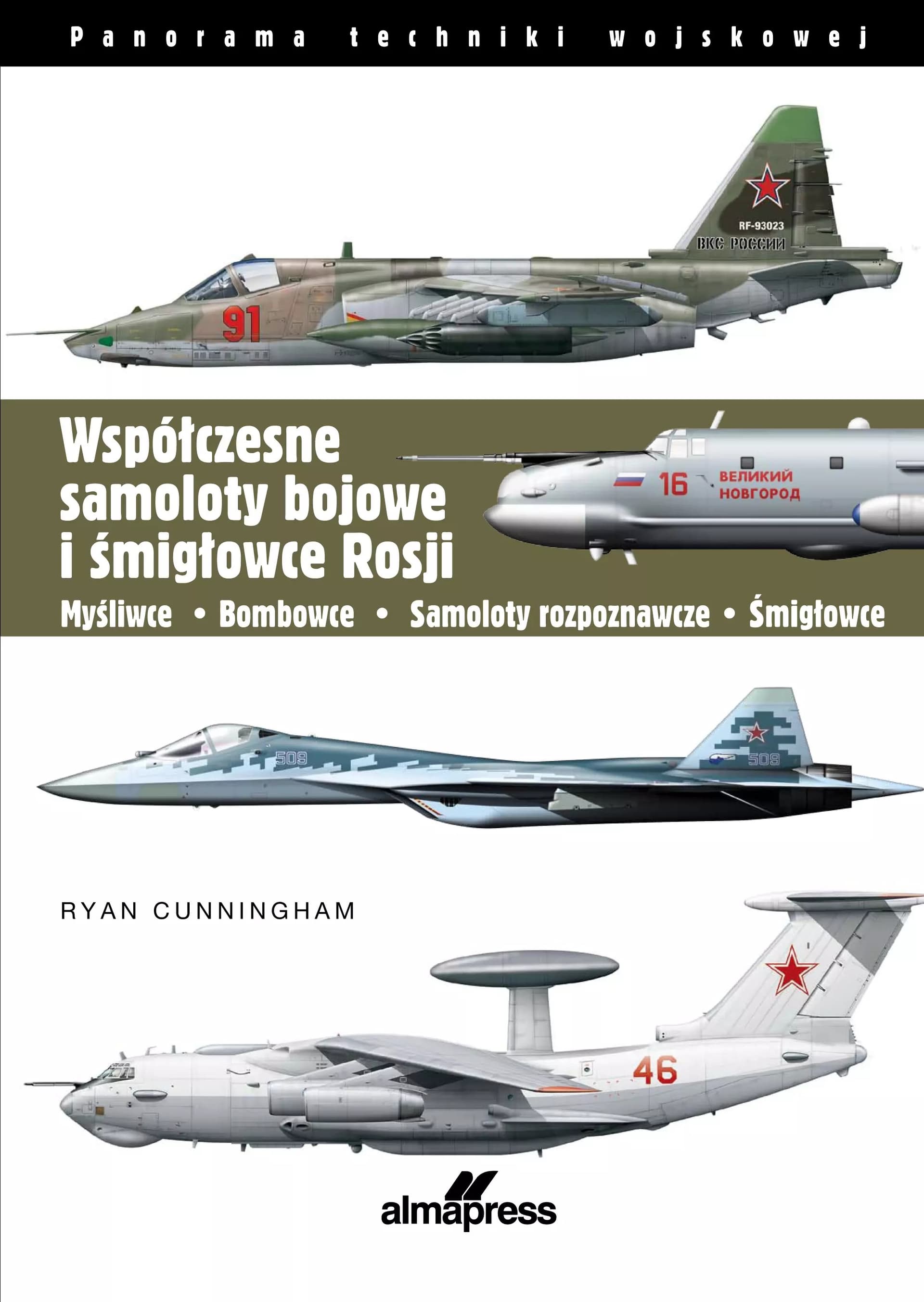 Współczesne samoloty bojowe i śmigłowce Rosji. Myśliwce • Bombowce • Samoloty rozpoznawcze • Śmigłowce