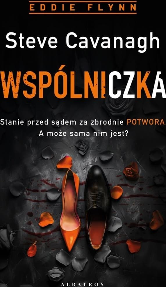 Steve Cavanagh: Wspólniczka Eddie Flynn Tom 7 - thriller prawniczy