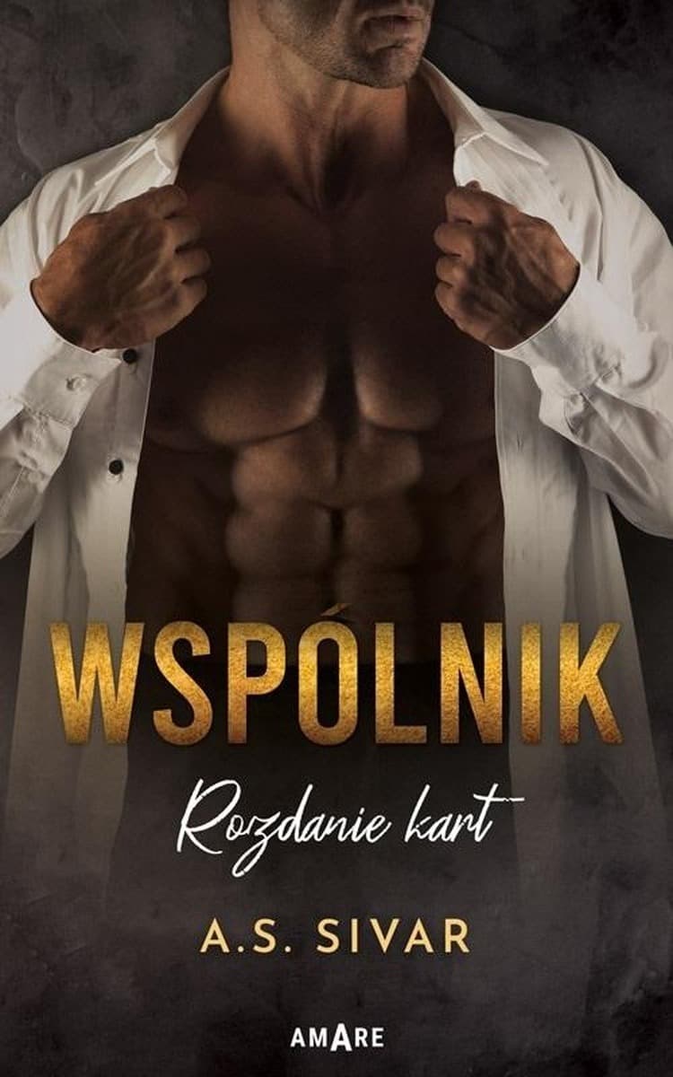 Wspólnik. Rozdanie kart - Powieść obyczajowa A.S. Sivar