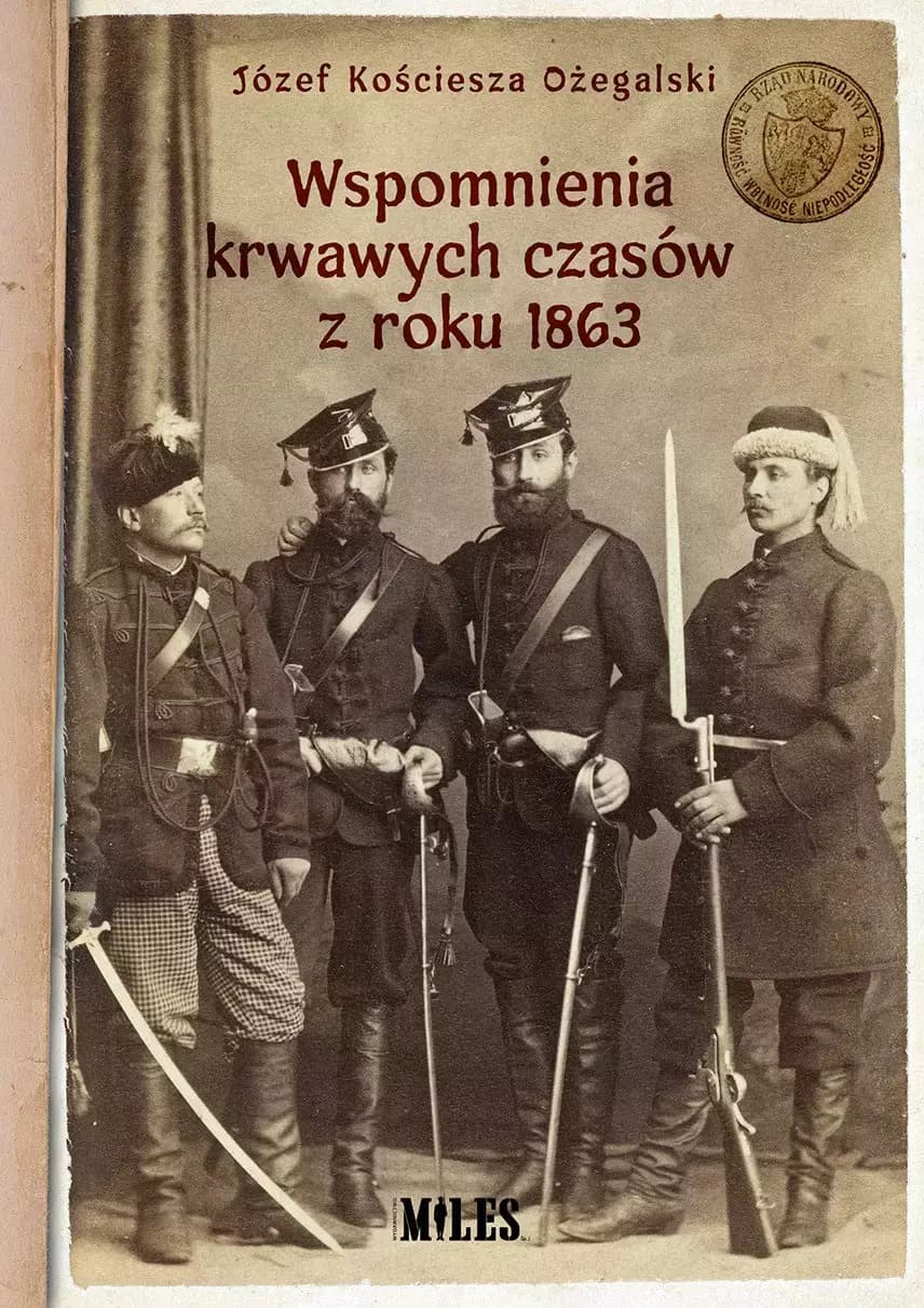 Wspomnienia z Powstania Styczniowego 1863 Roku Wydawnictwo Miles