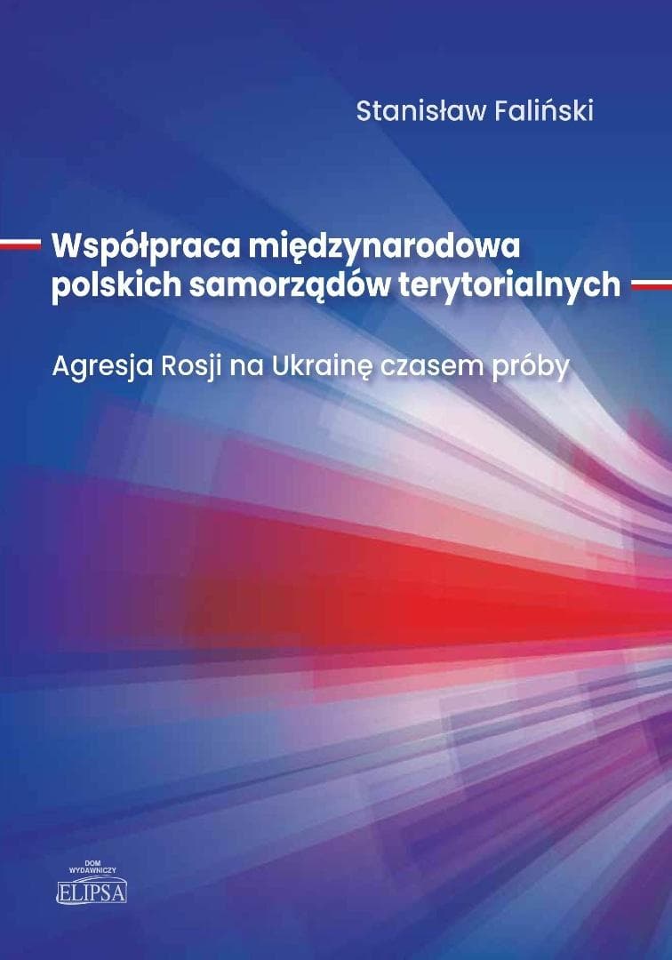 Współpraca międzynarodowa polskich samorządów Stanisław Faliński