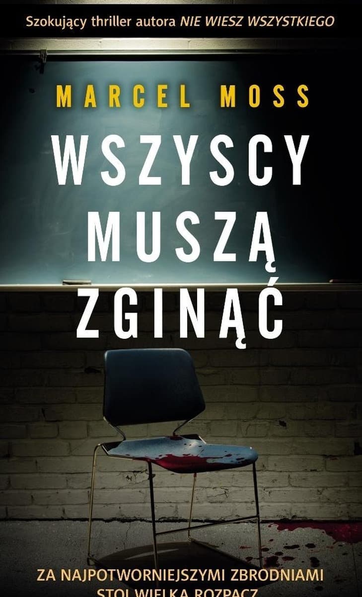 Wstrząsający thriller o ataku terrorystycznym w liceum - Powieść - Marcel Moss