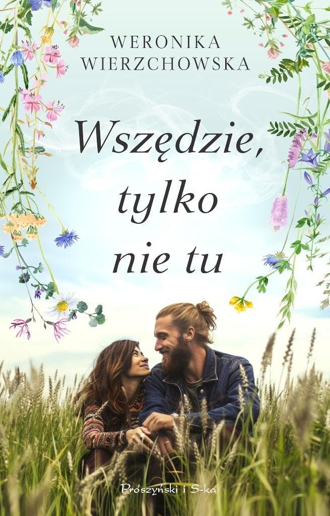 Wszędzie tylko nie tu - Weronika Wierzchowska - Powieść obyczajowa