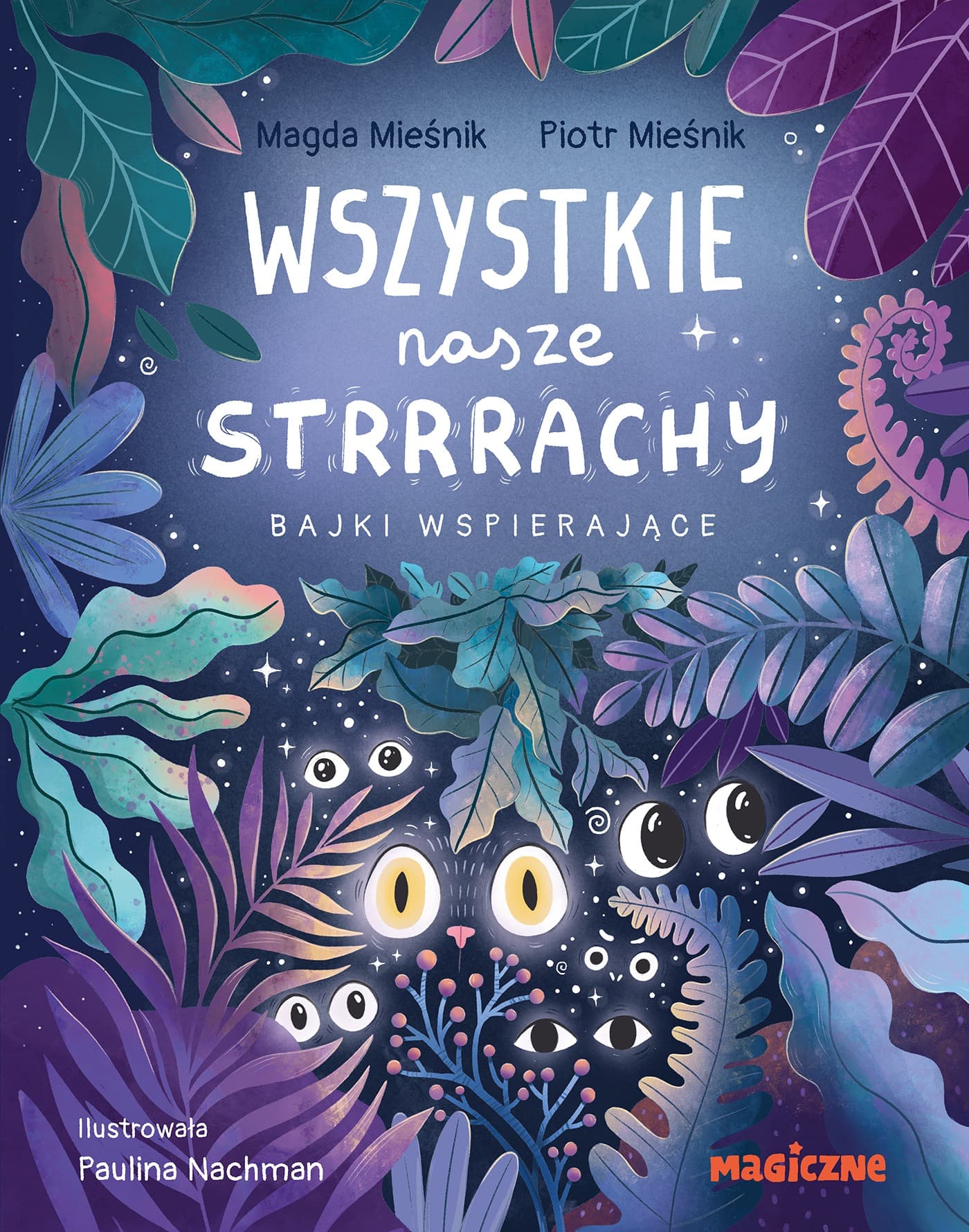 Wszystkie nasze strrrachy! Bajki wspierające