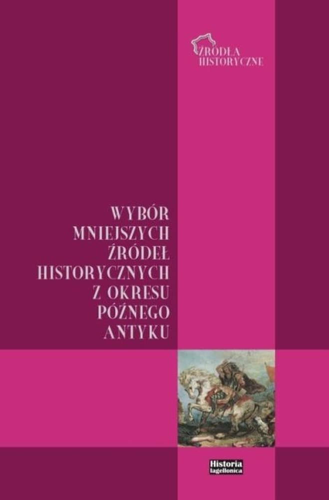 Wybór mniejszych źródeł historycznych z okresu IV-VI w.