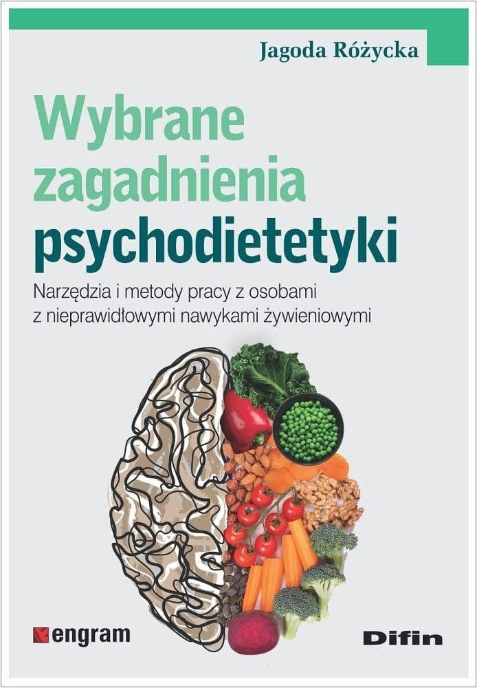 Wybrane zagadnienia psychodietetyki Jagoda Różycka Difin 162 strony