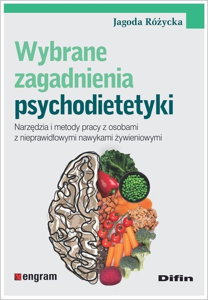 Wybrane zagadnienia psychodietetyki Jagoda Różycka Difin 162 strony