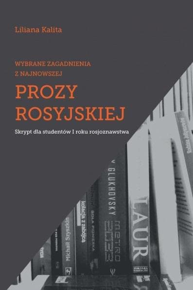 Wybrane zagadnienia z prozy rosyjskiej Liliana Kalita