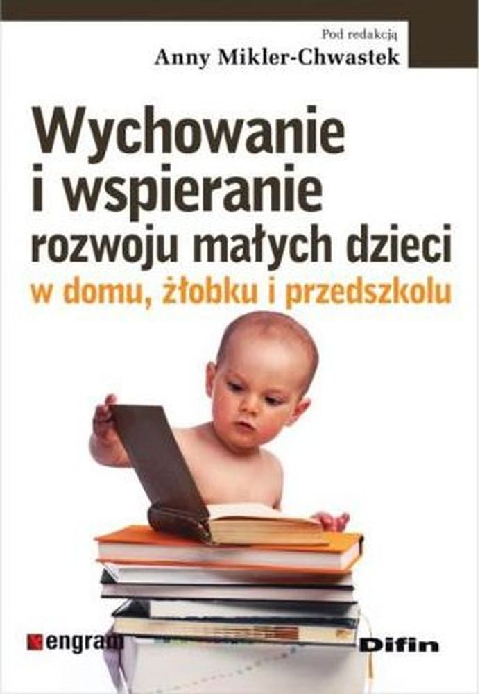 Wychowanie i wspieranie rozwoju małych dzieci