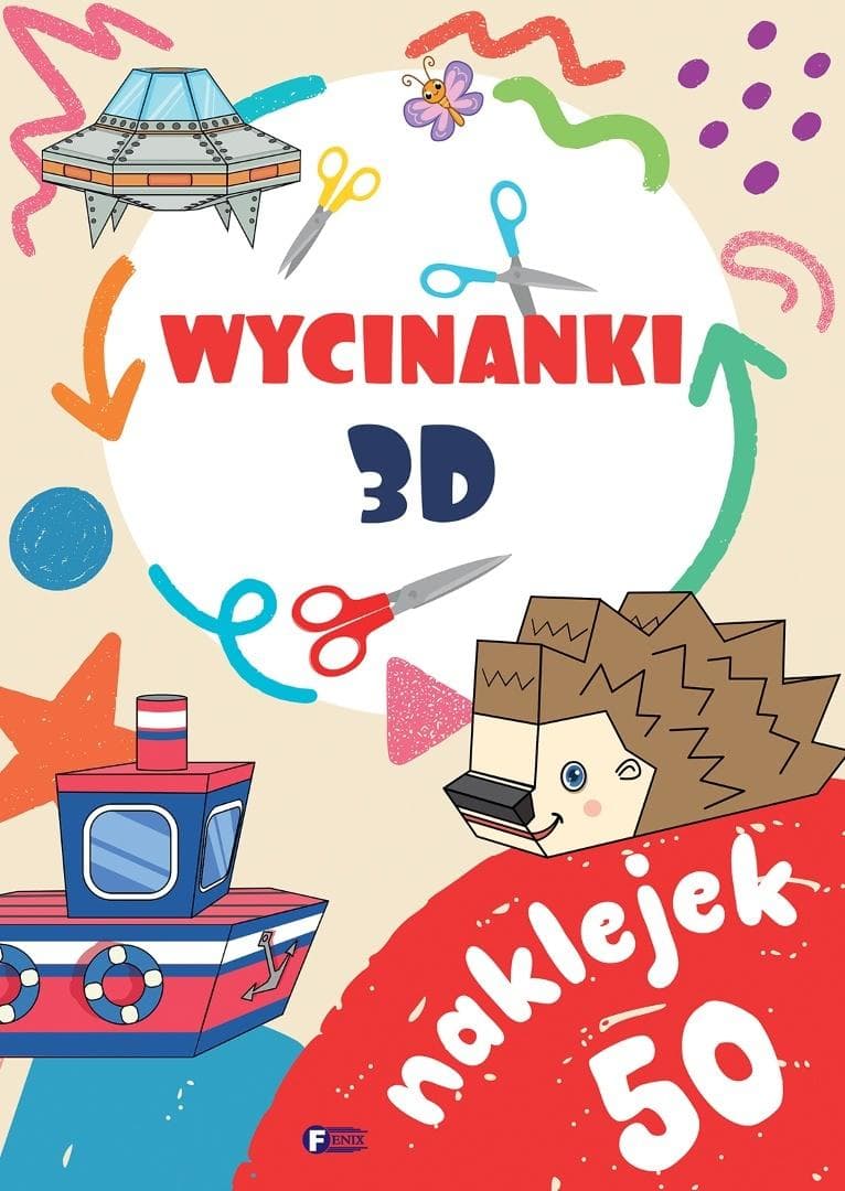 Wycinanki 3D dla dzieci 32 stron Fenix 2026