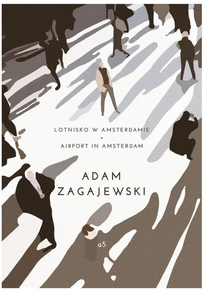 Wydawnictwo a5: Lotnisko w Amsterdamie - Wiersze Adama Zagajewskiego (wydanie polsko-angielskie)