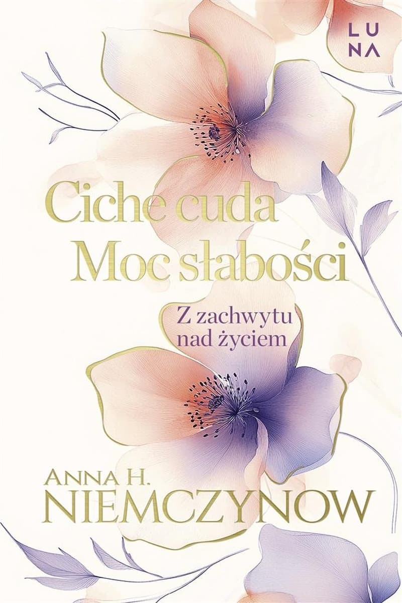 Wydawnictwo Luna - Ciche cuda i Moc słabości - Historie o sile i nadziei