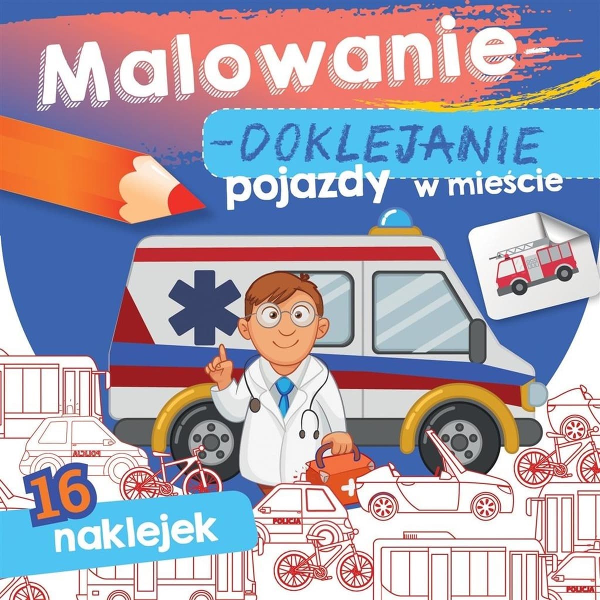 Wydawnictwo Skrzat Malowanka z naklejkami Pojazdy w mieście dla dzieci