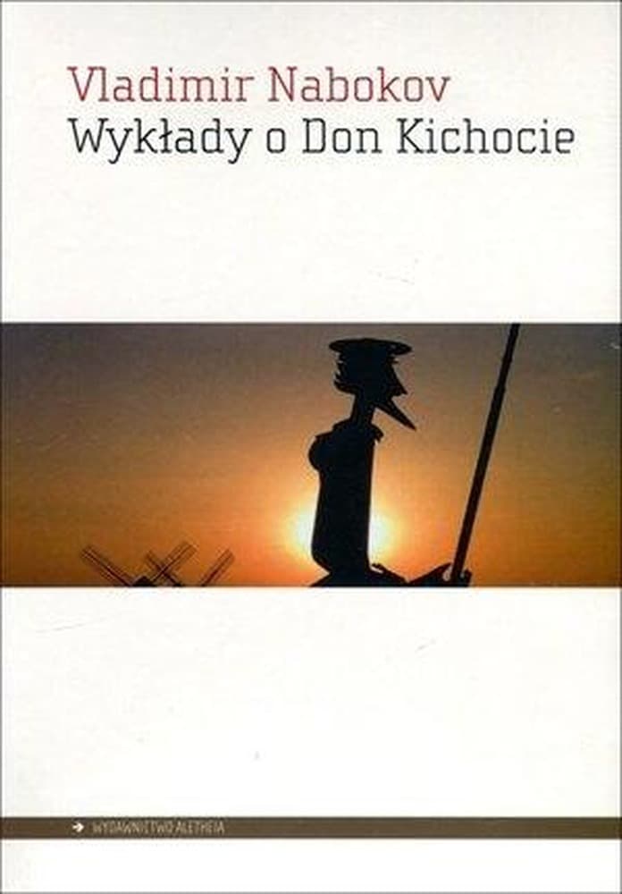 Wykłady o Don Kichocie Vladimir Nabokov analiza literacka