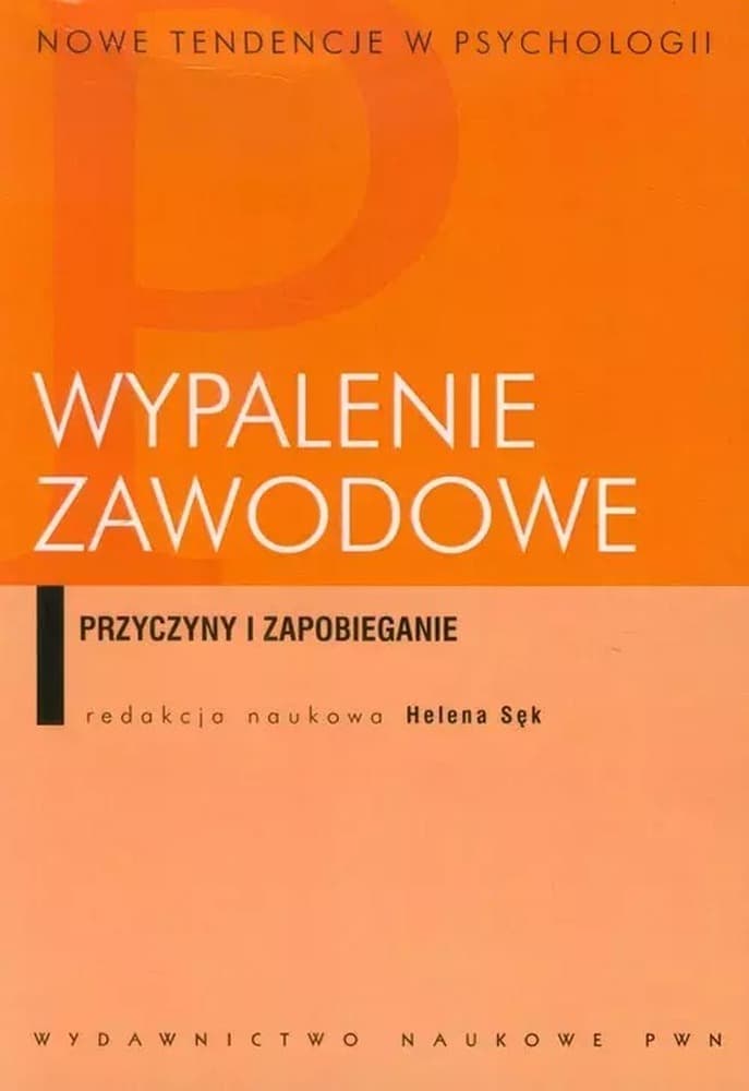 Wypalenie zawodowe - psychologiczne aspekty i radzenie sobie