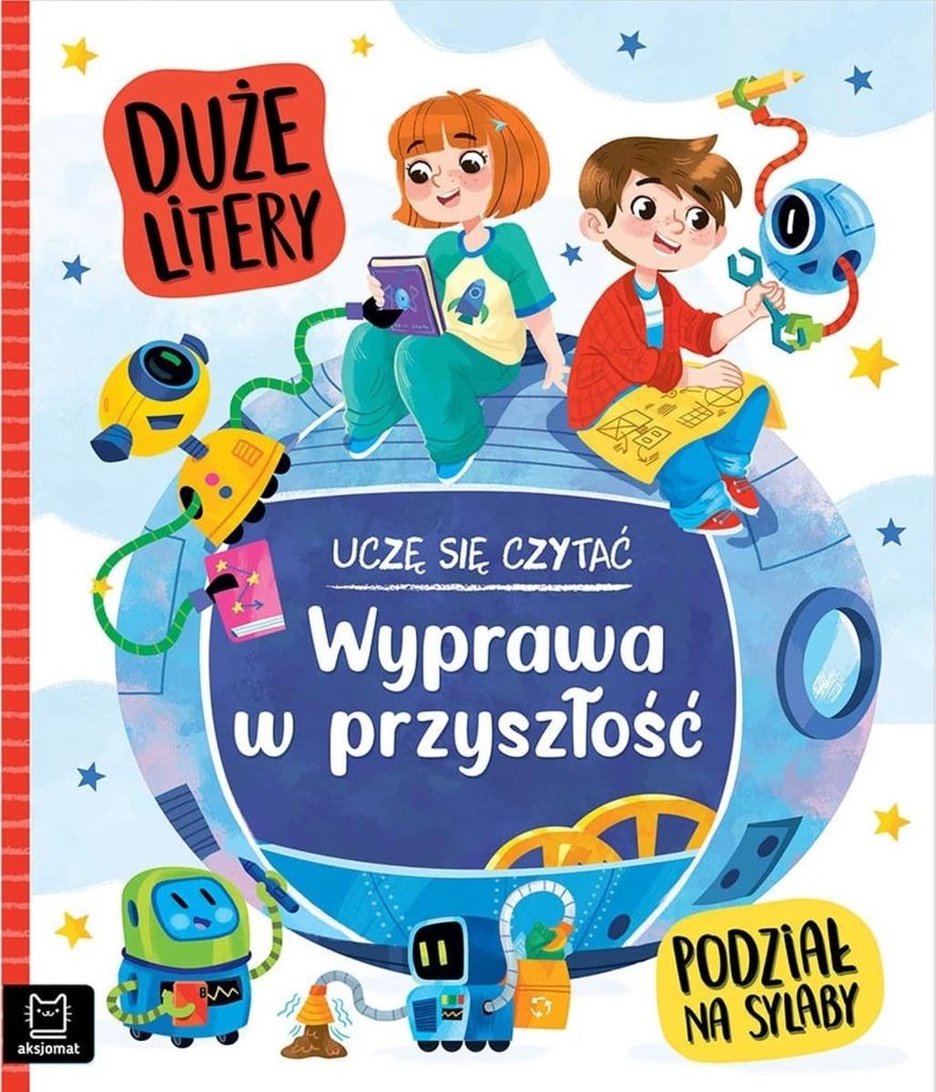 Wyprawa w przyszłość. Uczę się czytać. Duże litery