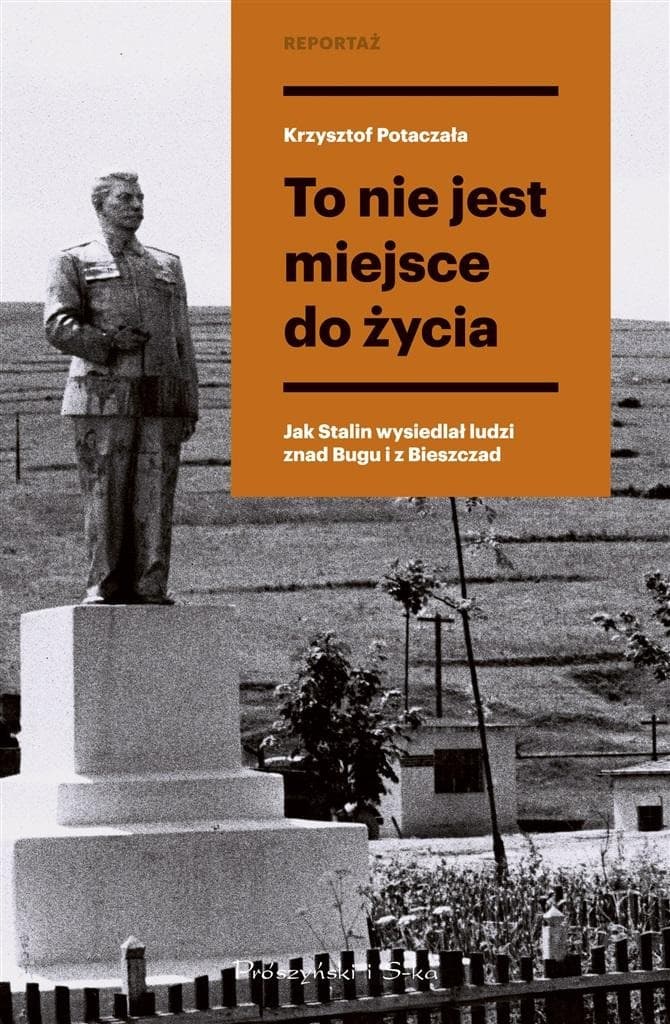 Wysiedlenia znad Bugu i z Bieszczadów w czasach stalinowskich