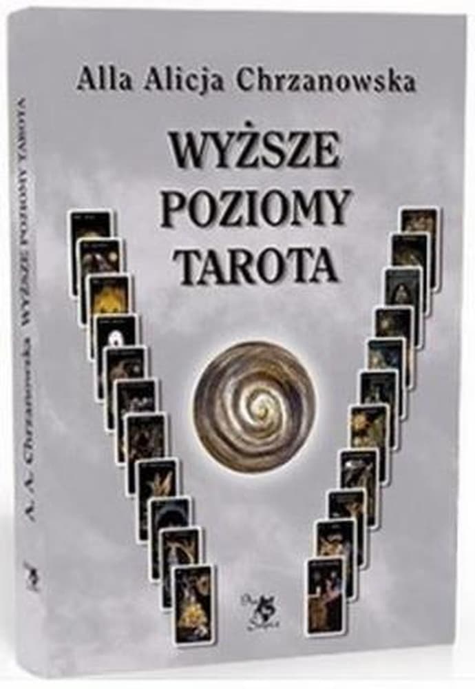Wyższe poziomy Tarota praktyczny przewodnik ezoteryczny