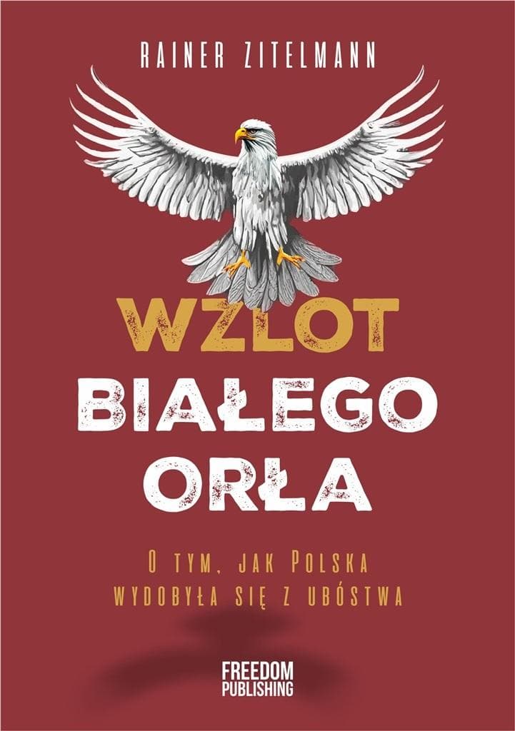 Rainer Zitelmann: Wzlot Białego Orła