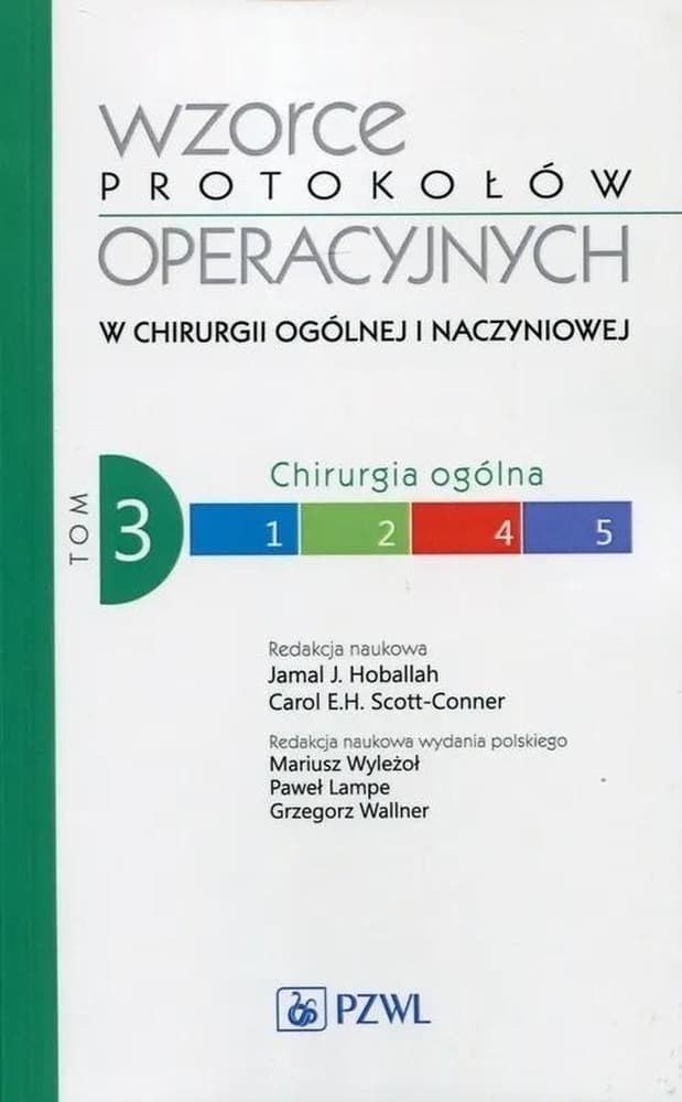 Wzorce protokołów operacyjnych w chirurgii ogólnej i naczyniowej Jamal Hoballah
