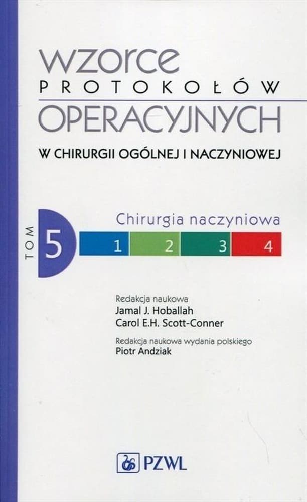 Wzorce protokołów operacyjnych w chirurgii naczyniowej Tom 5