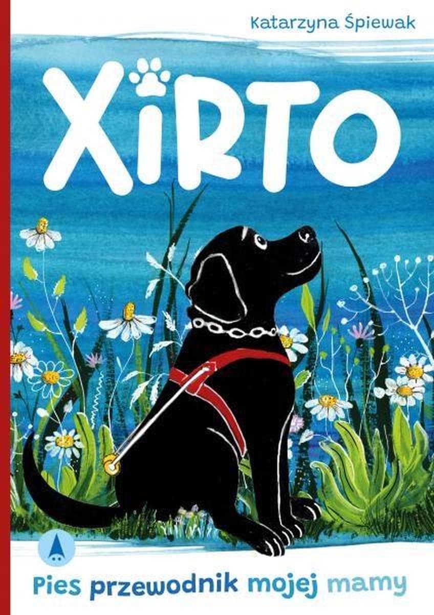 Xirto pies przewodnik mojej mamy Katarzyna Śpiewak