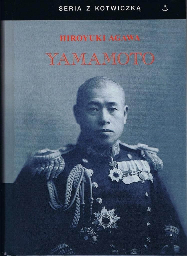Yamamoto - Hiroyuki Agawa: fascynująca biografia admirała
