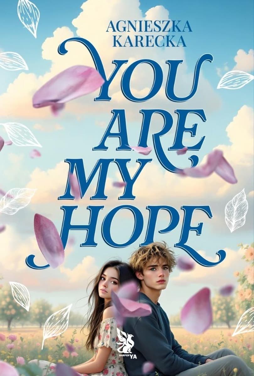 You Are My Hope - Powieść obyczajowa Agnieszki Kareckiej