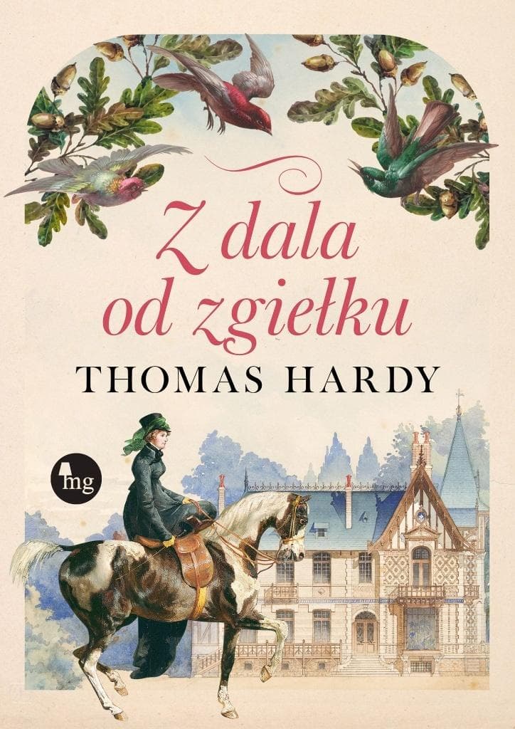 Z dala od zgiełku - powieść Thomasa Hardy'ego