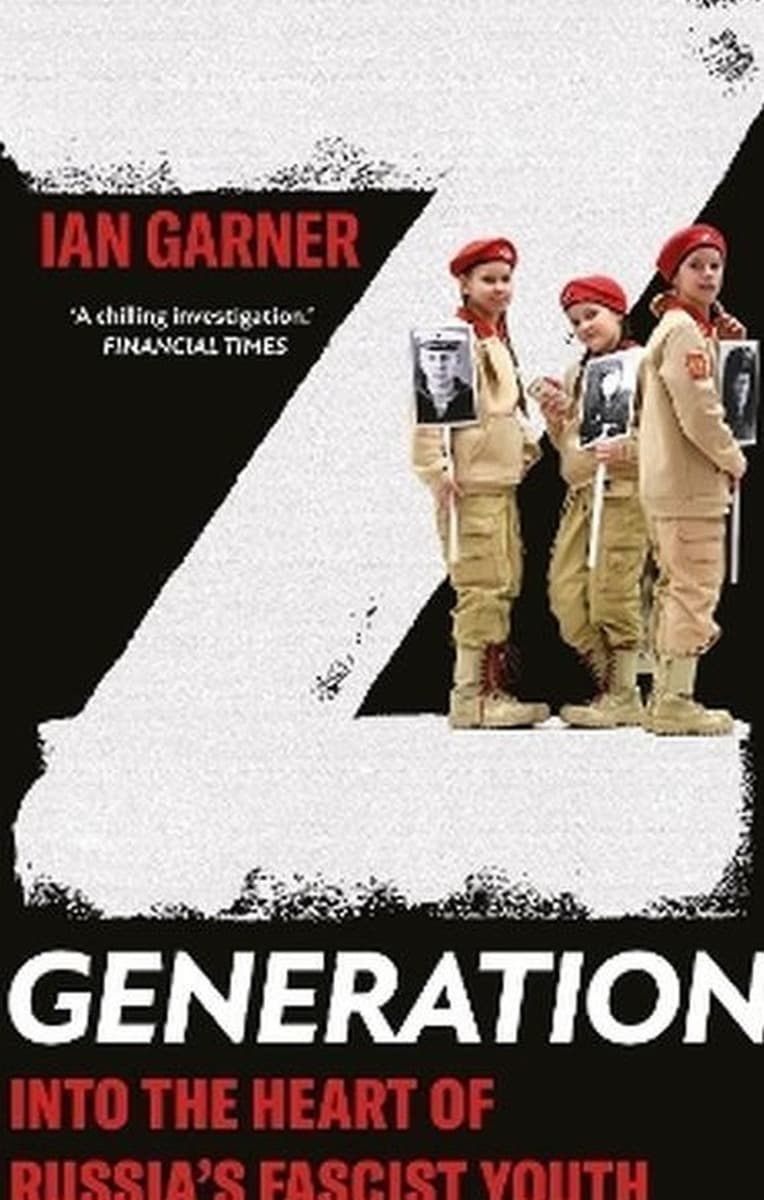 Z Generation. Into the Heart of Russia's Fascist Youth