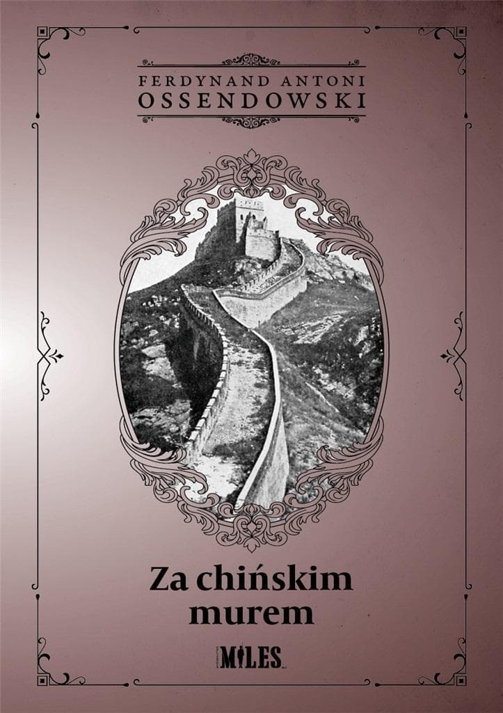 Miles Za chińskim murem Romans i przygoda w dalekim Wschodzie