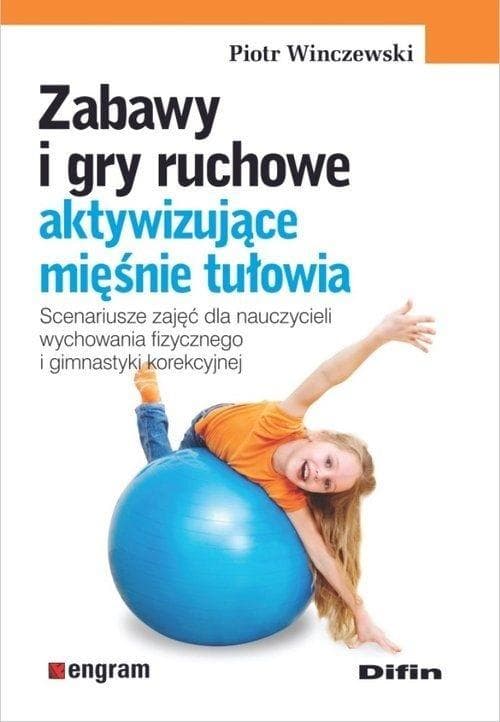 Zabawy ruchowe aktywizujące mięśnie tułowia