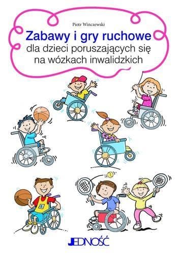 Zabawy i gry ruchowe dla dzieci na wózkach inwalidzkich