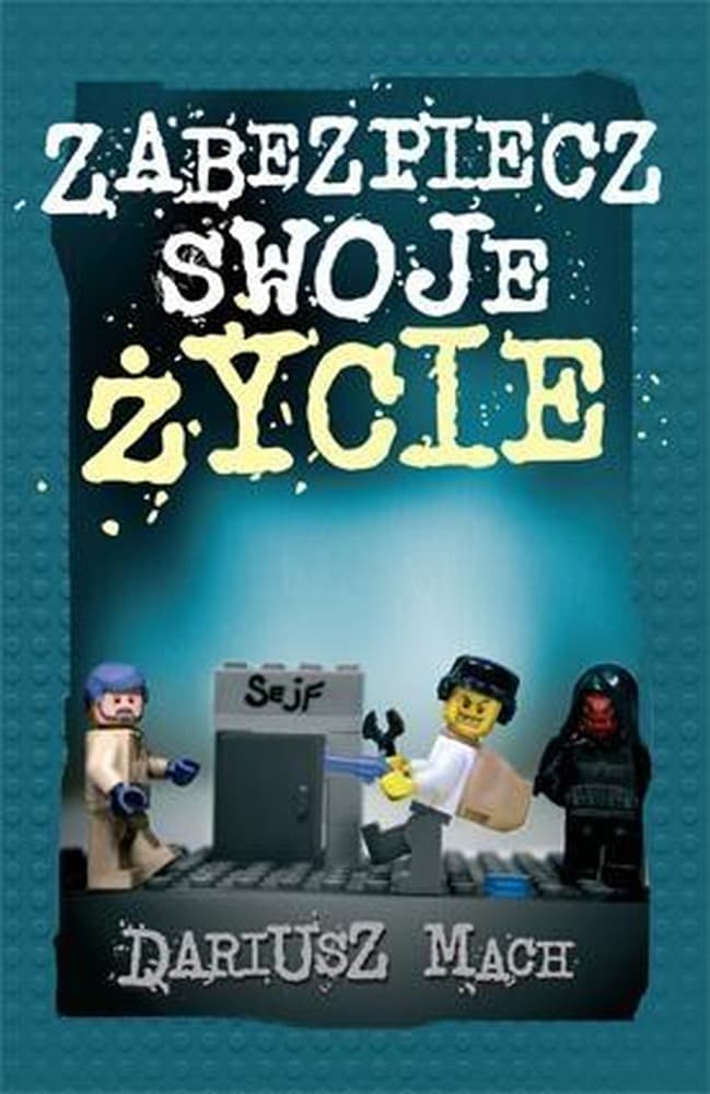 Zabezpiecz swoje życie - poradnik rozwoju osobistego