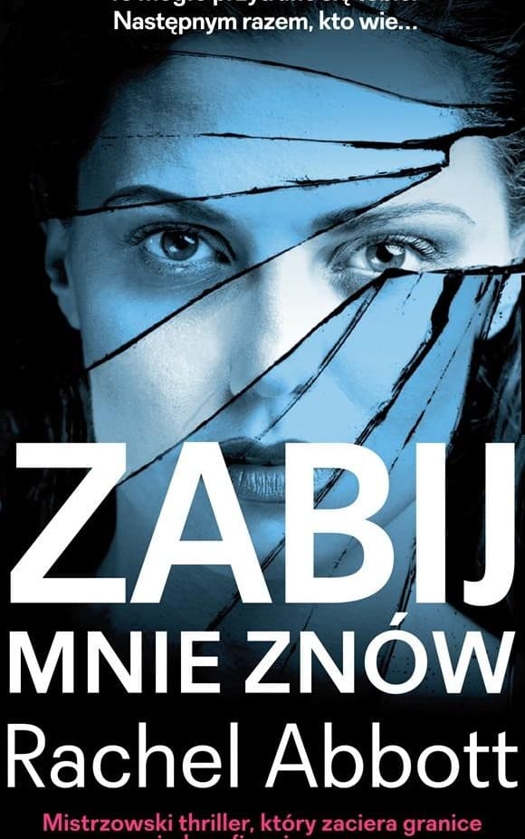 Zabij mnie znów Rachel Abbott powieść kryminalna