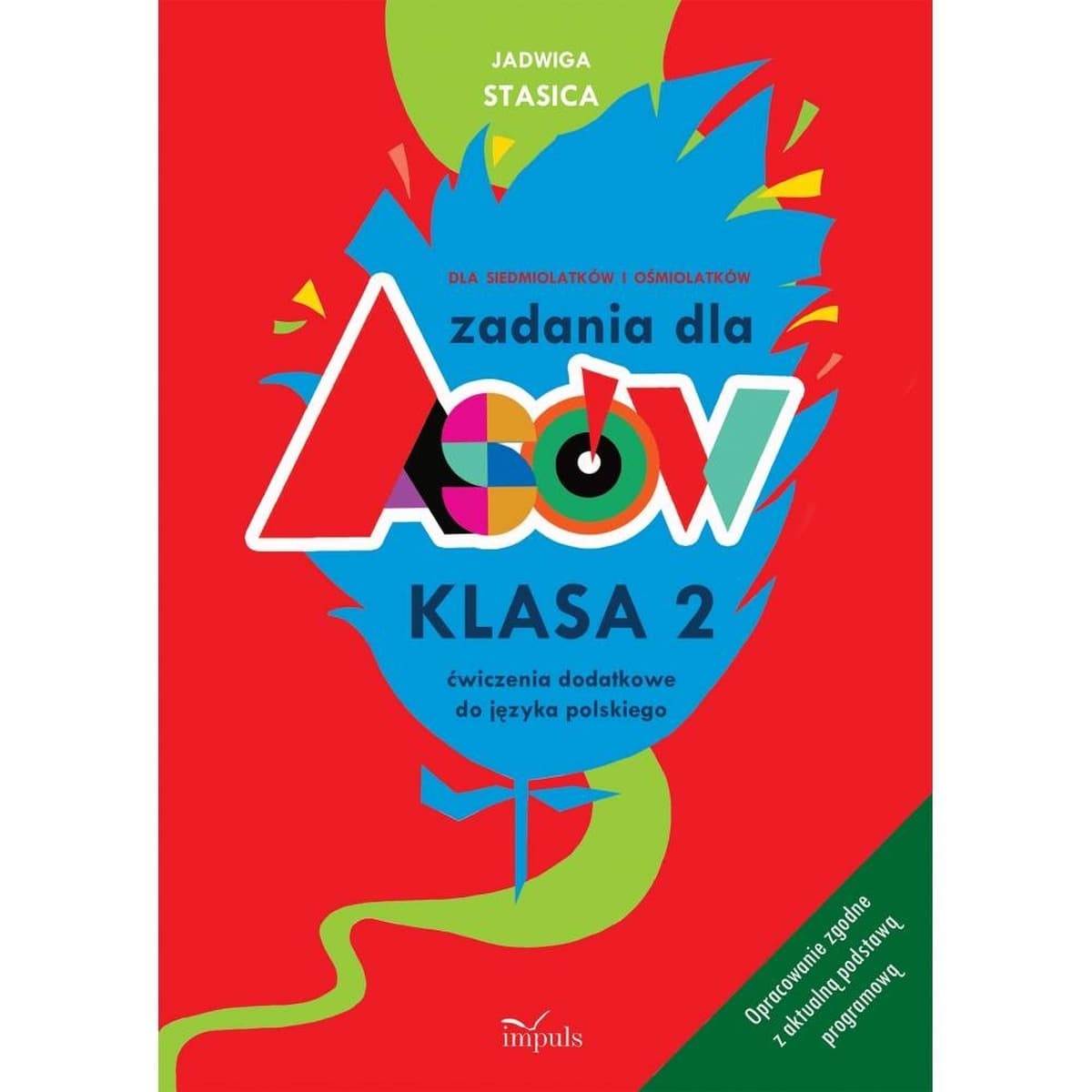 Zadania dla Asów Ćwiczenia Dodatkowe do Języka Polskiego Klasa 2 dla Siedmiolatków i Ośmiolatków