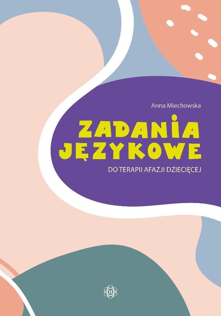 Zadania językowe do terapii afazji dziecięcej - Anna Miechowska