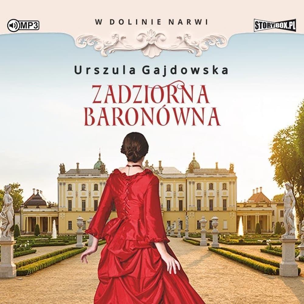 Zadziorna baronówna T.1 W dolinie Narwi audiobook - Urszula Gajdowska