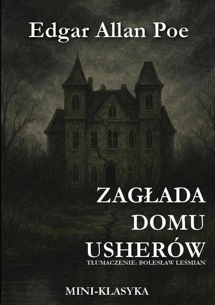 Zagłada domu Usherów - klasyczna nowela grozy