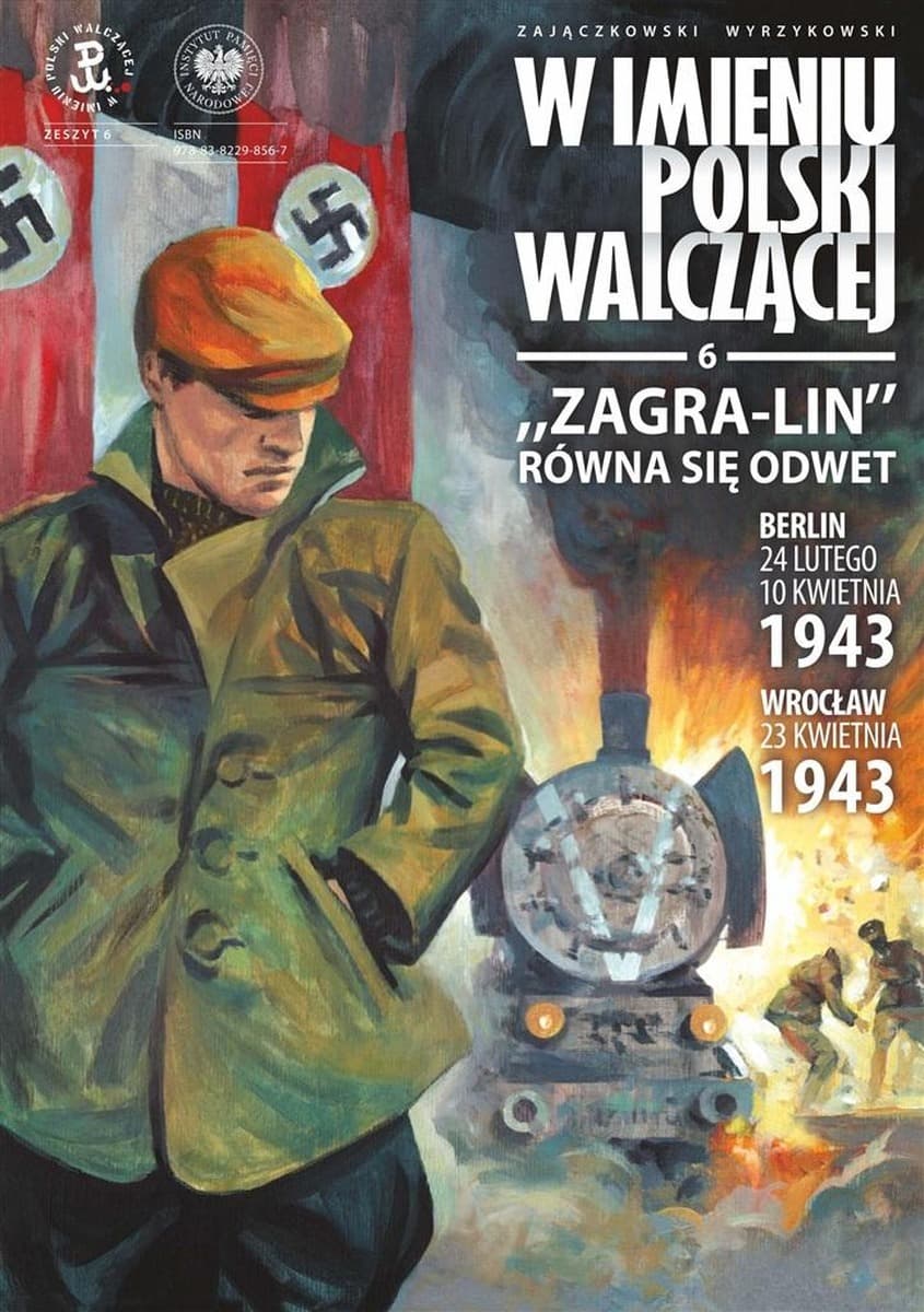 „Zagra-Lin” równa się odwet. Berlin, Wrocław. Tom 6